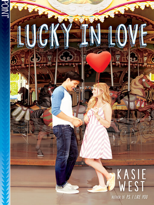 Title details for Lucky in Love by Kasie West - Wait list